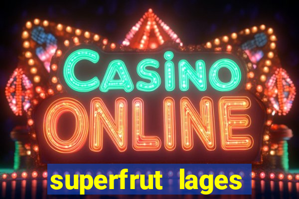 superfrut lages trabalhe conosco